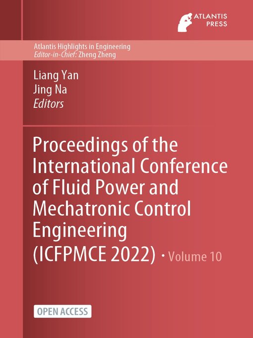 Title details for Proceedings of the International Conference of Fluid Power and Mechatronic Control Engineering (ICFPMCE 2022) by Liang Yan - Available